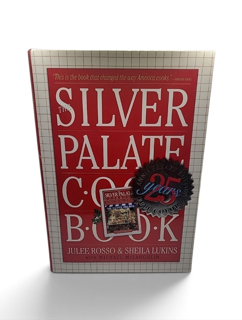 The Silver Palate Cookbook 25th Anniversary Ed. by Rosso & Lukins